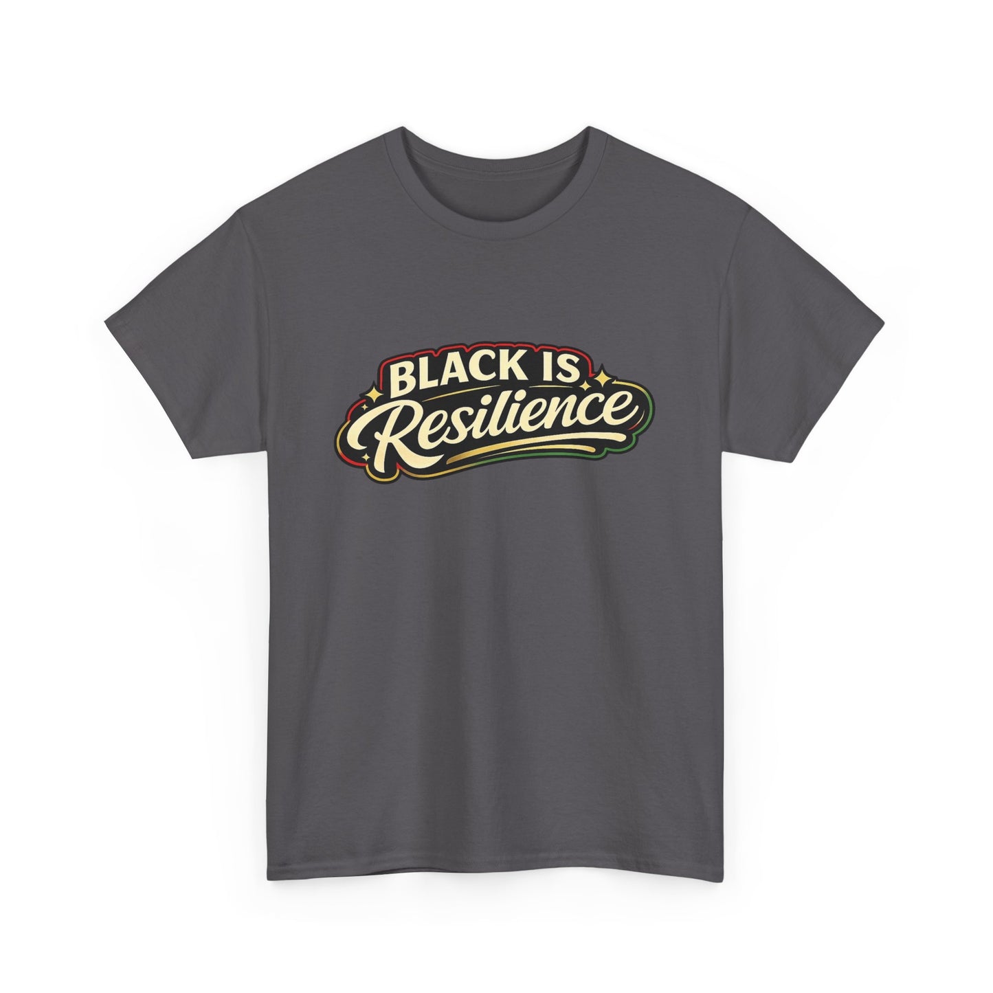 BLACK is resilience T-Shirt — Unisex Statement Tee