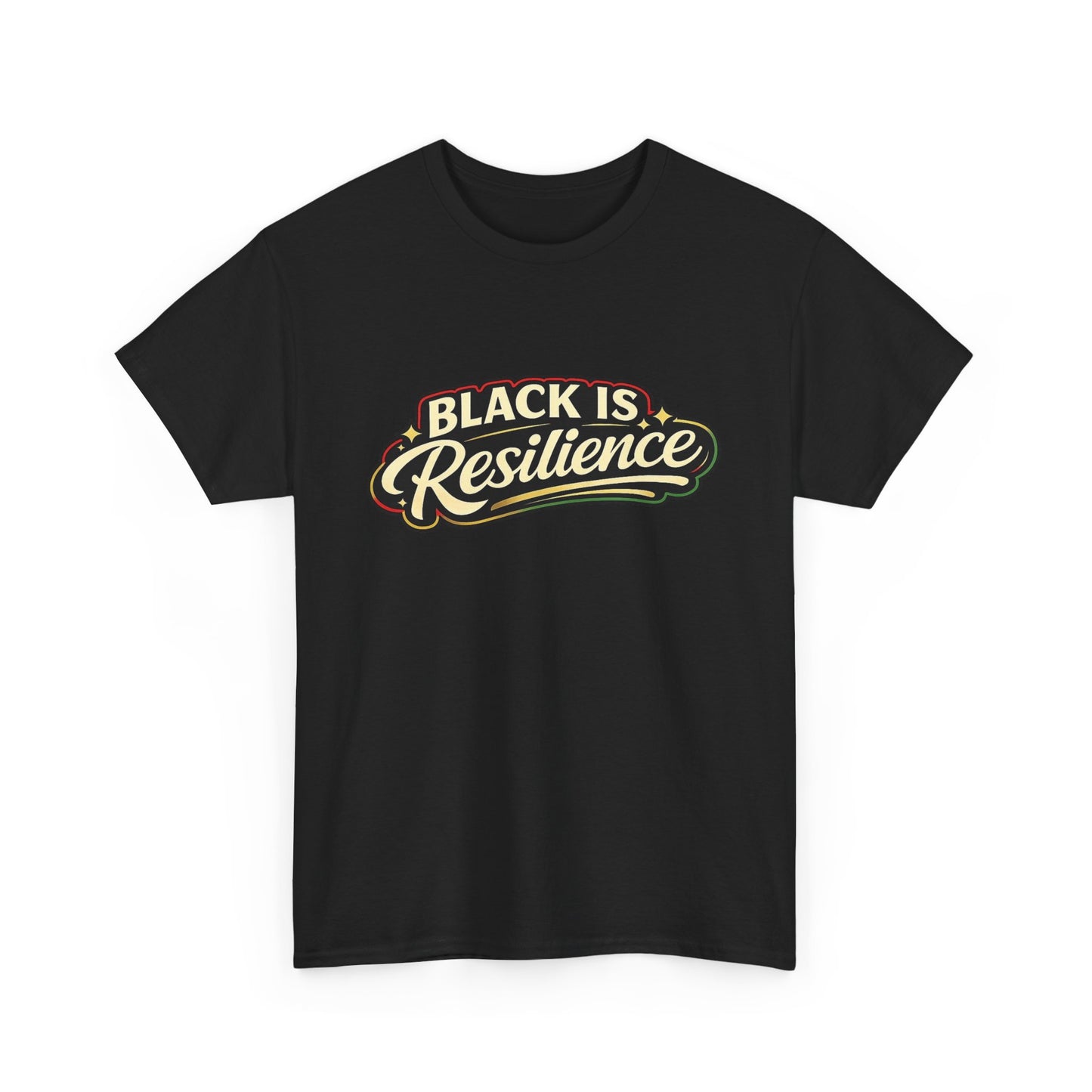 BLACK is resilience T-Shirt — Unisex Statement Tee